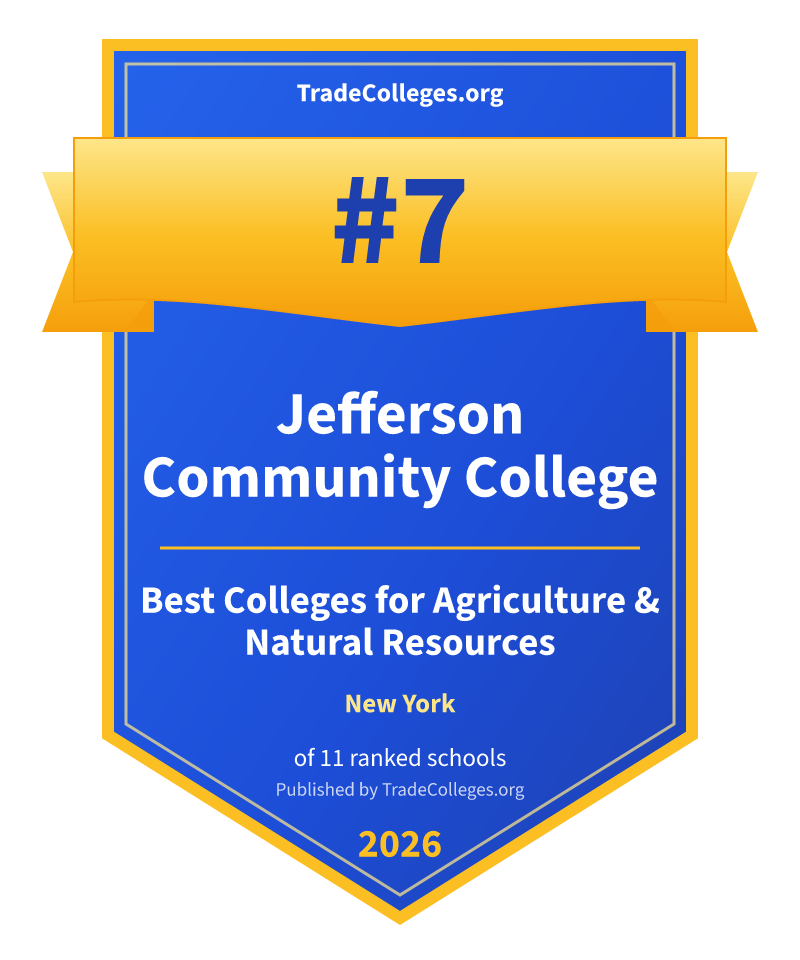Jefferson Community College — #7 of 11 ranked colleges for agriculture & natural resources in New York, TradeColleges.org 2026