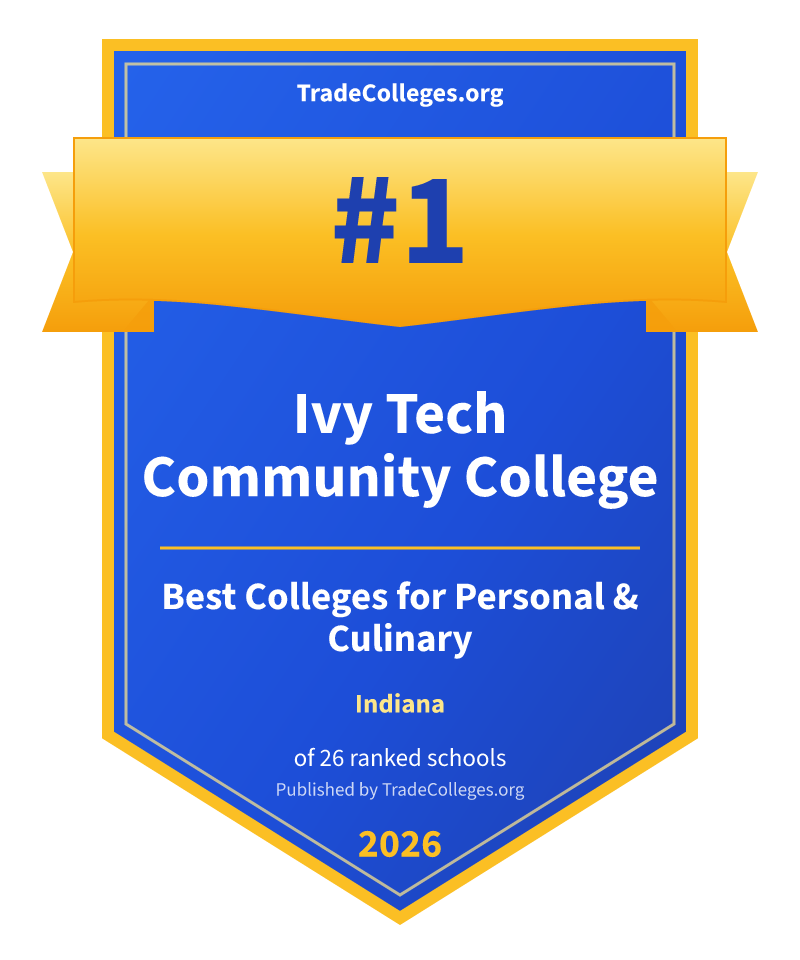 Ivy Tech Community College — #1 of 26 ranked colleges for personal & culinary in Indiana, TradeColleges.org 2026