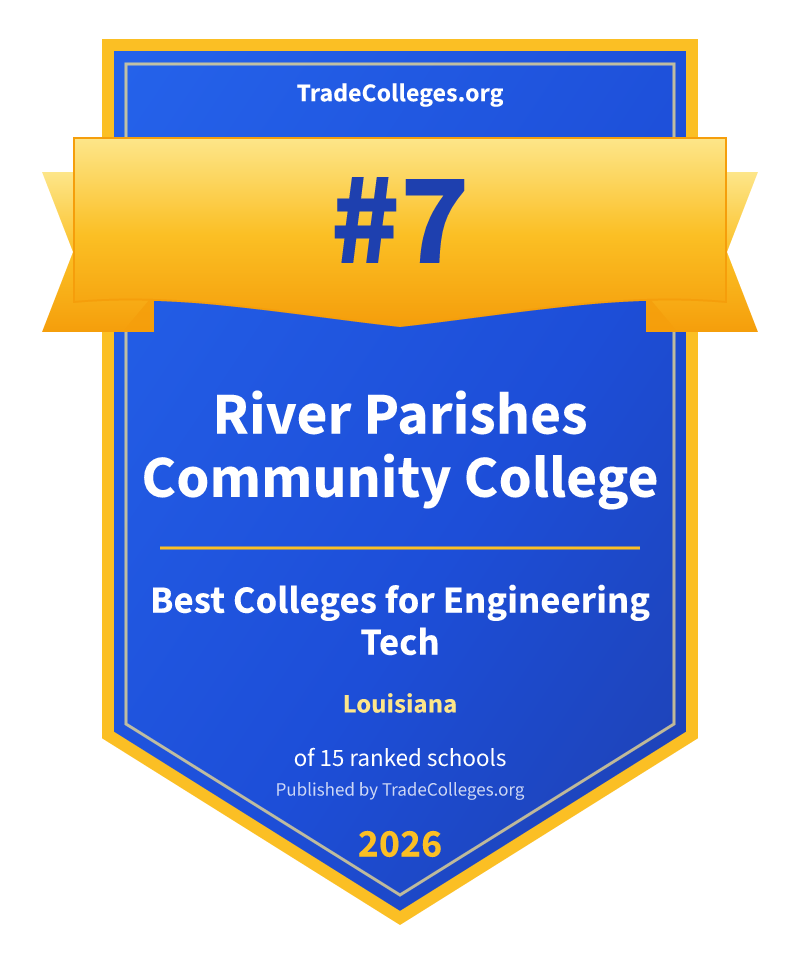 River Parishes Community College — #7 of 15 ranked colleges for engineering tech in Louisiana, TradeColleges.org 2026