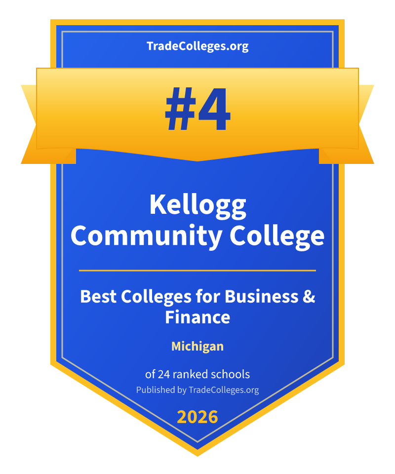 Kellogg Community College — #4 of 24 ranked colleges for business & finance in Michigan, TradeColleges.org 2026
