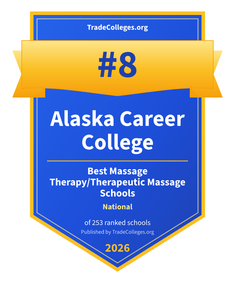Alaska Career College — #8 of 253 ranked massage therapy/therapeutic massage schools nationally, TradeColleges.org 2026