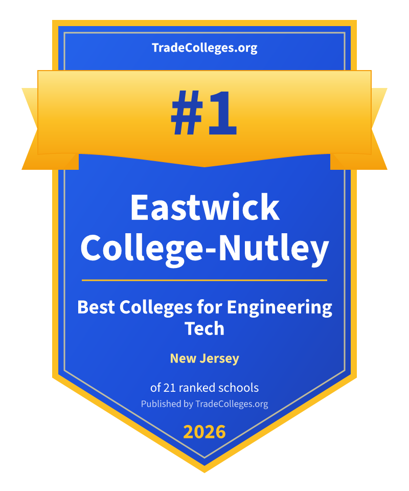 Eastwick College-Nutley — #1 of 21 ranked colleges for engineering tech in New Jersey, TradeColleges.org 2026