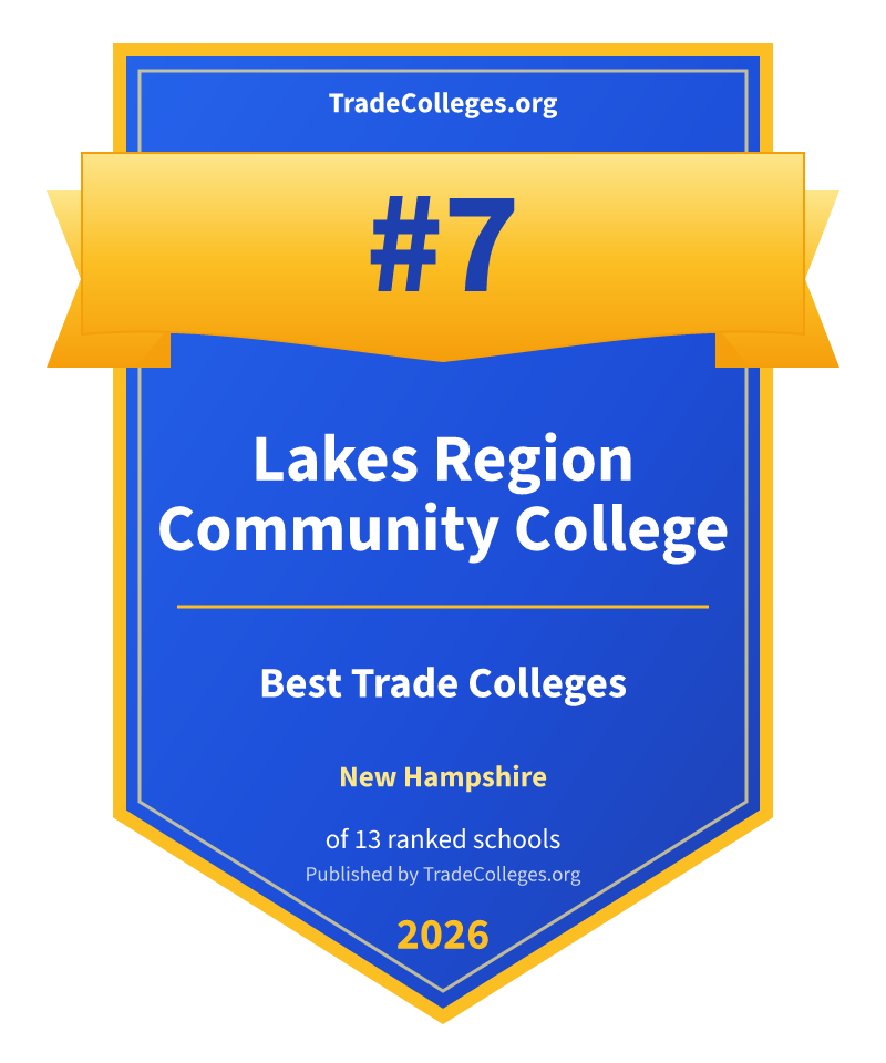 Lakes Region Community College — #7 of 13 ranked trade colleges in New Hampshire, TradeColleges.org 2026