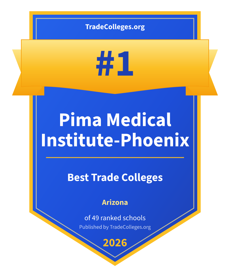 Pima Medical Institute-Phoenix — #1 of 49 ranked trade colleges in Arizona, TradeColleges.org 2026