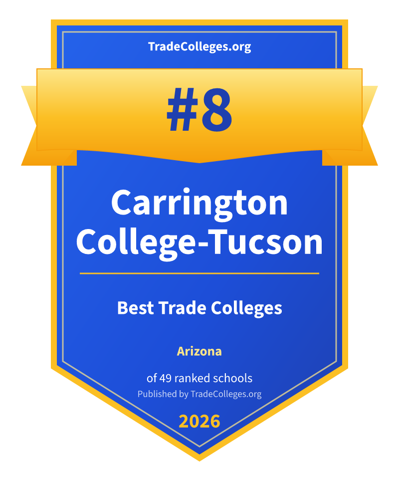 Carrington College-Tucson — #8 of 49 ranked trade colleges in Arizona, TradeColleges.org 2026