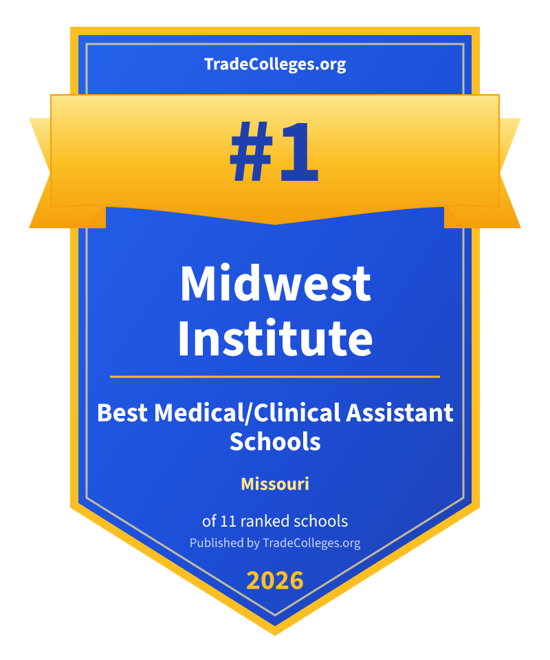 Midwest Institute — #1 of 11 ranked medical/clinical assistant schools in Missouri, TradeColleges.org 2026