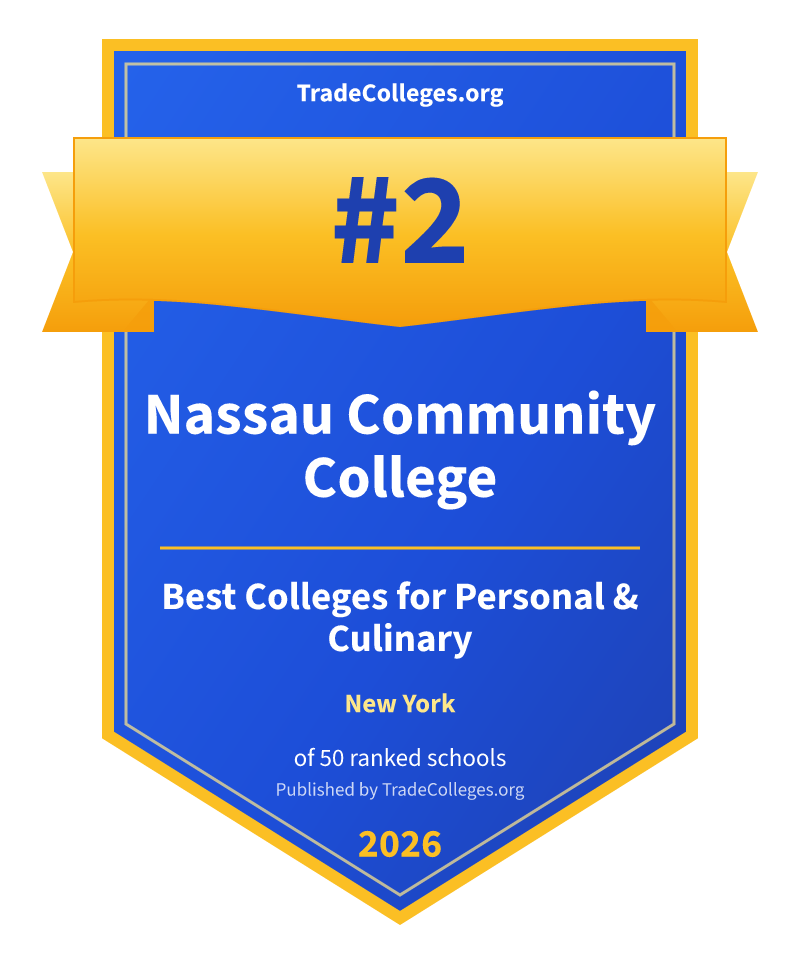 Nassau Community College — #2 of 50 ranked colleges for personal & culinary in New York, TradeColleges.org 2026