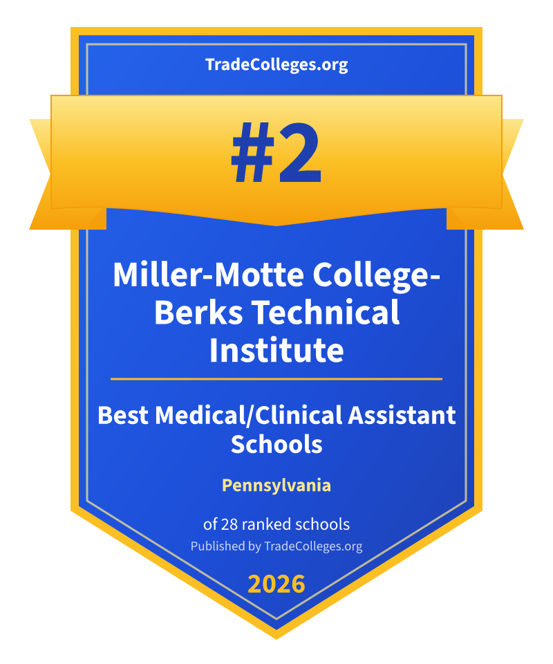 Miller-Motte College-Berks Technical Institute — #2 of 28 ranked medical/clinical assistant schools in Pennsylvania, TradeColleges.org 2026