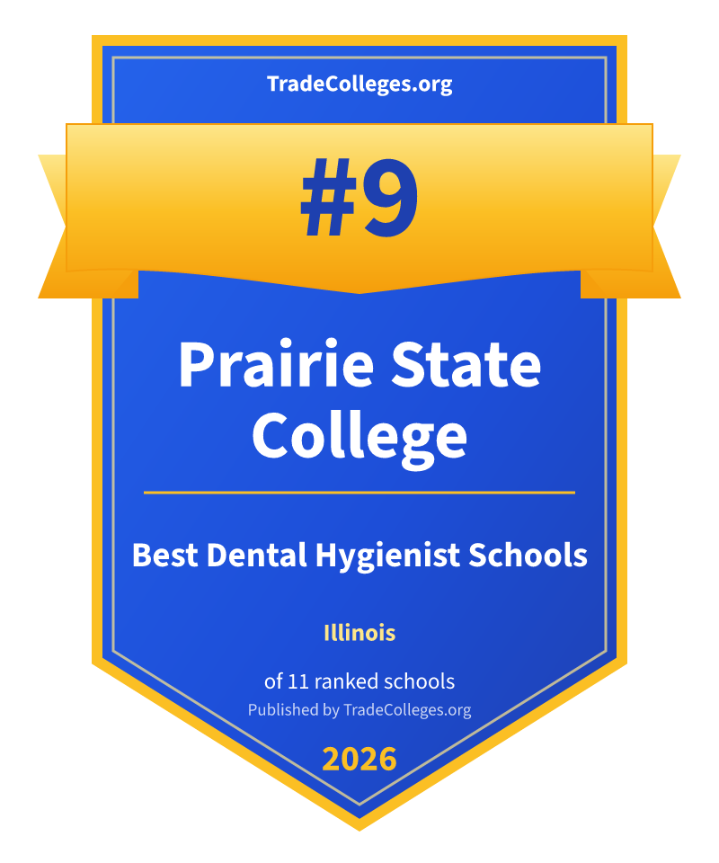 Prairie State College — #9 of 11 ranked dental hygienist schools in Illinois, TradeColleges.org 2026