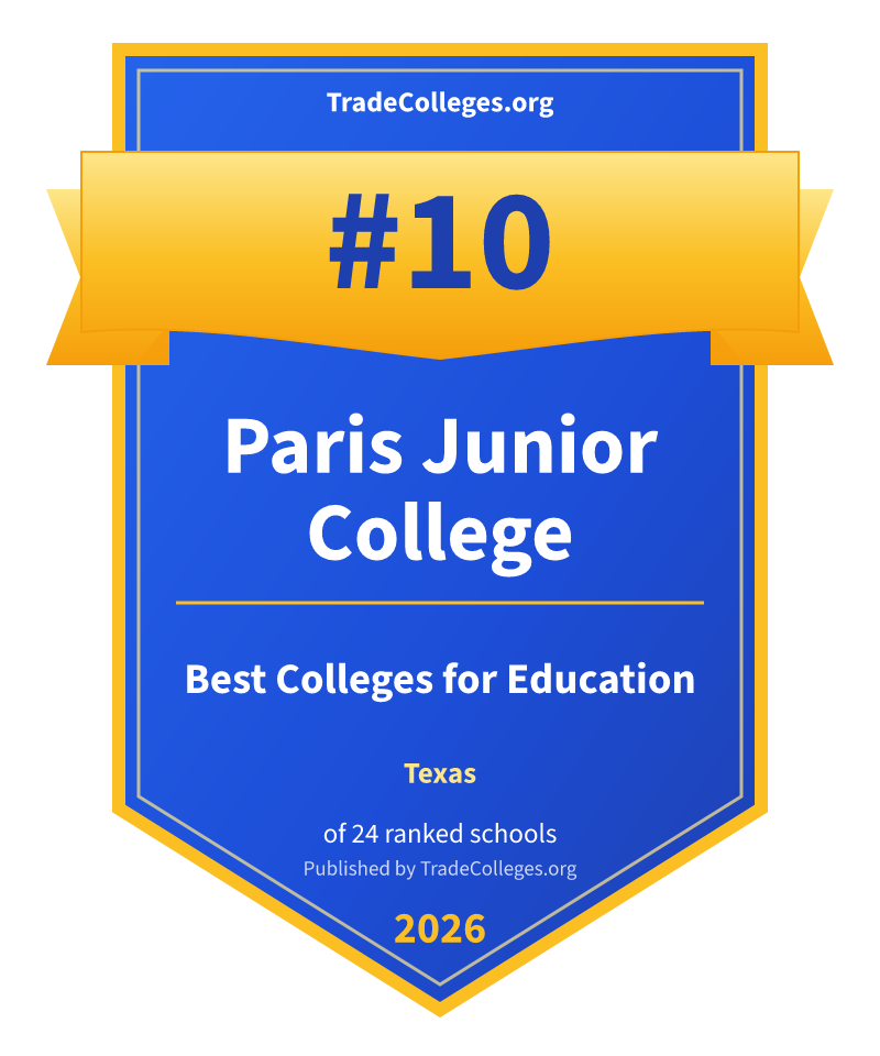 Paris Junior College — #10 of 24 ranked colleges for education in Texas, TradeColleges.org 2026