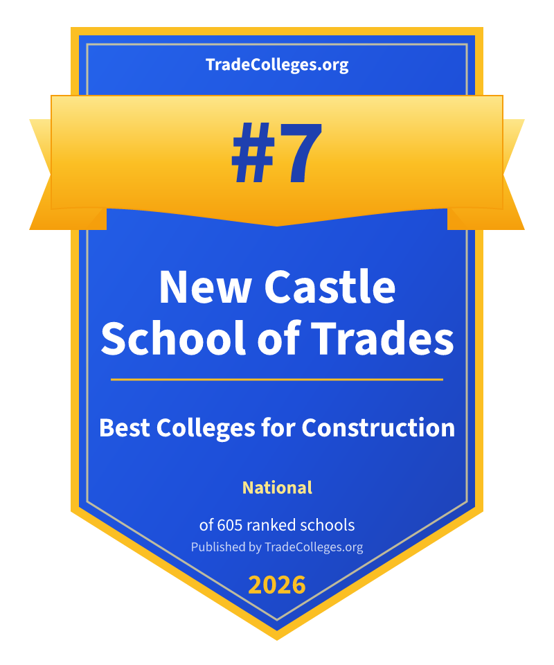 New Castle School of Trades — #7 of 605 ranked colleges for construction nationally, TradeColleges.org 2026