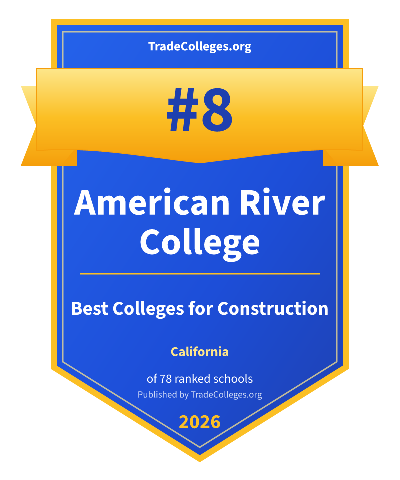 American River College — #8 of 78 ranked colleges for construction in California, TradeColleges.org 2026