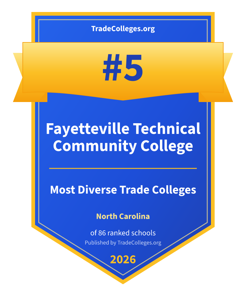 Fayetteville Technical Community College — #5 of 86 ranked most diverse trade colleges in North Carolina, TradeColleges.org 2026