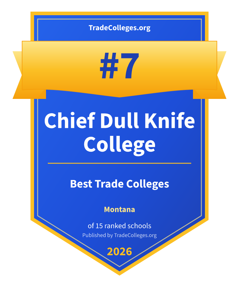 Chief Dull Knife College — #7 of 15 ranked trade colleges in Montana, TradeColleges.org 2026
