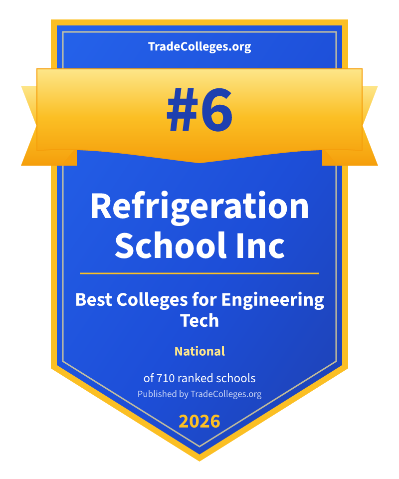 Refrigeration School Inc — #6 of 710 ranked colleges for engineering tech nationally, TradeColleges.org 2026