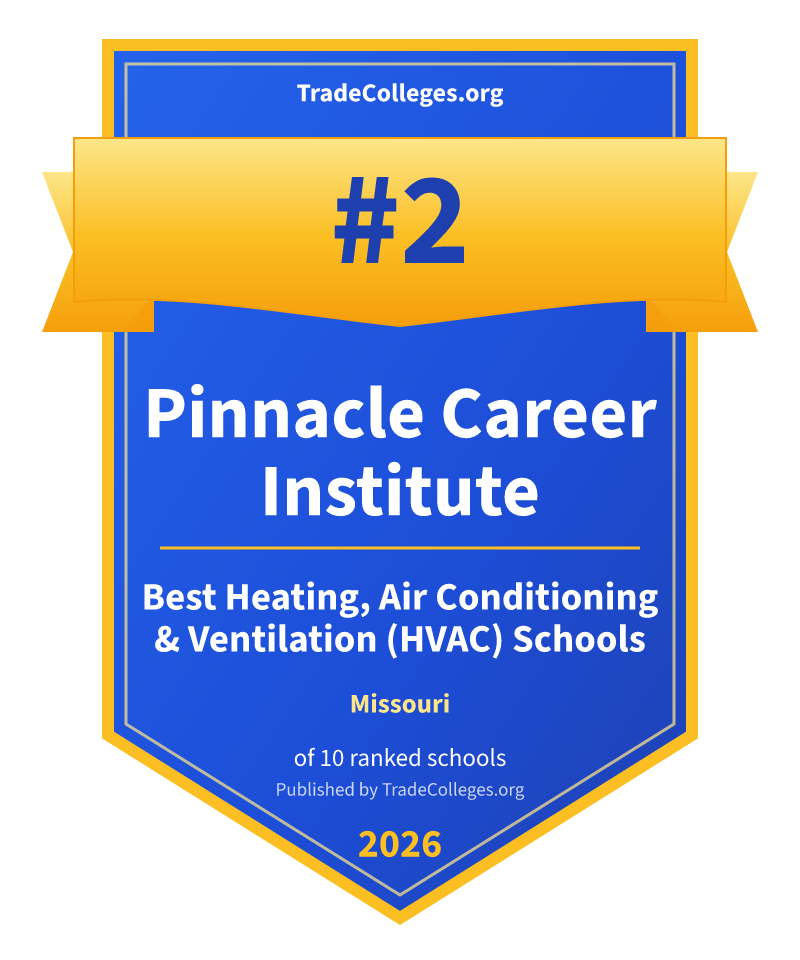 Pinnacle Career Institute — #2 of 10 ranked heating, air conditioning & ventilation (hvac) schools in Missouri, TradeColleges.org 2026