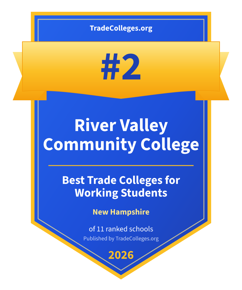 River Valley Community College — #2 of 11 ranked trade colleges for working students in New Hampshire, TradeColleges.org 2026