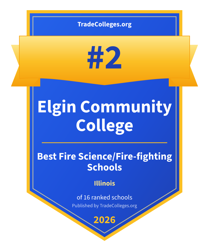 Elgin Community College — #2 of 16 ranked fire science/fire-fighting schools in Illinois, TradeColleges.org 2026