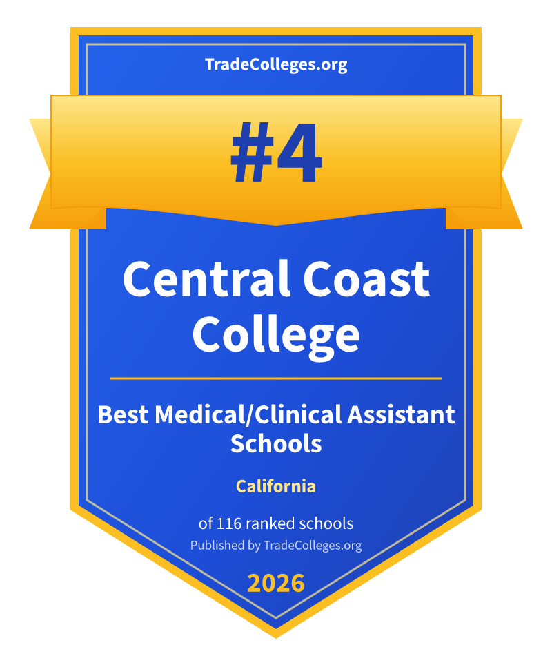 Central Coast College — #4 of 116 ranked medical/clinical assistant schools in California, TradeColleges.org 2026