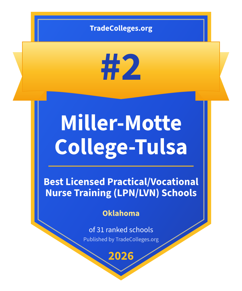 Miller-Motte College-Tulsa — #2 of 31 ranked licensed practical/vocational nurse training (lpn/lvn) schools in Oklahoma, TradeColleges.org 2026