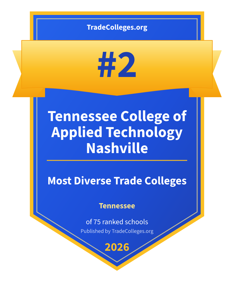 Tennessee College of Applied Technology Nashville — #2 of 75 ranked most diverse trade colleges in Tennessee, TradeColleges.org 2026