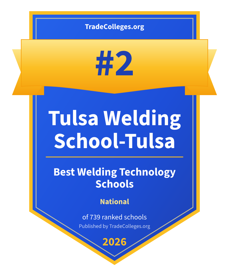 Tulsa Welding School-Tulsa — #2 of 739 ranked welding technology schools nationally, TradeColleges.org 2026