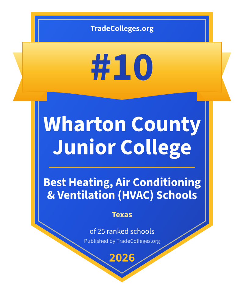 Wharton County Junior College — #10 of 25 ranked heating, air conditioning & ventilation (hvac) schools in Texas, TradeColleges.org 2026