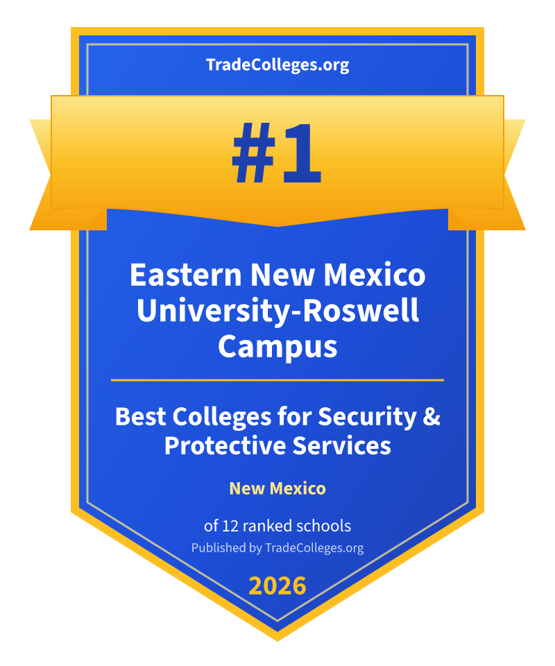 Eastern New Mexico University-Roswell Campus — #1 of 12 ranked colleges for security & protective services in New Mexico, TradeColleges.org 2026