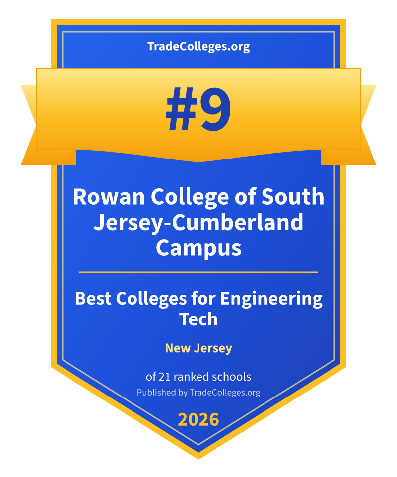 Rowan College of South Jersey-Cumberland Campus — #9 of 21 ranked colleges for engineering tech in New Jersey, TradeColleges.org 2026
