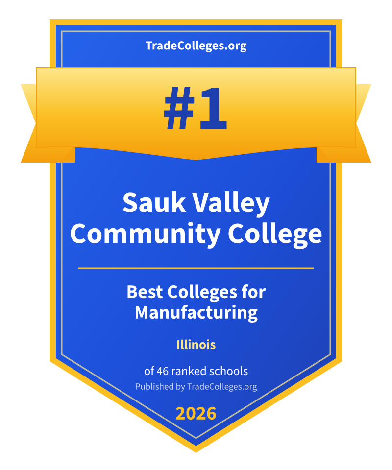 Sauk Valley Community College — #1 of 46 ranked colleges for manufacturing in Illinois, TradeColleges.org 2026