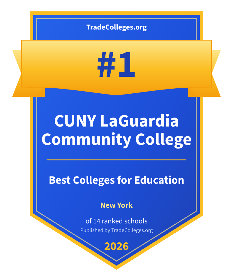 CUNY LaGuardia Community College — #1 of 14 ranked colleges for education in New York, TradeColleges.org 2026