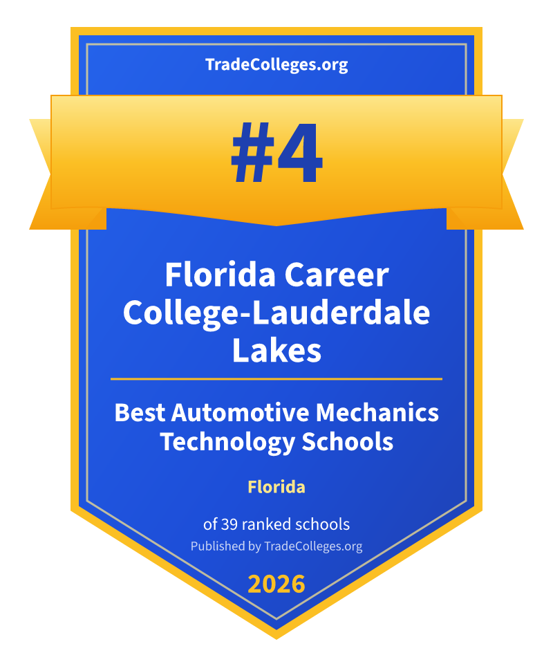Florida Career College-Lauderdale Lakes — #4 of 39 ranked automotive mechanics technology schools in Florida, TradeColleges.org 2026