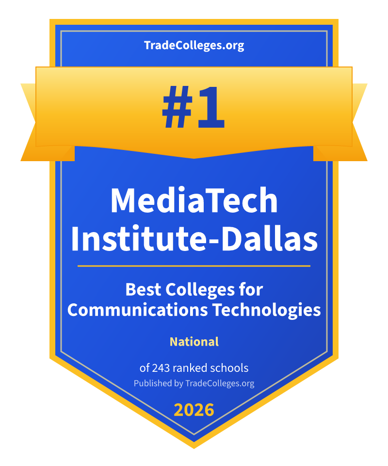 MediaTech Institute-Dallas — #1 of 243 ranked colleges for communications technologies nationally, TradeColleges.org 2026