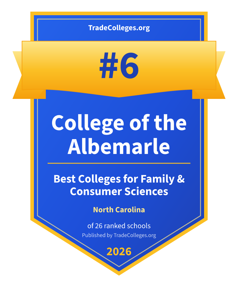 College of the Albemarle — #6 of 26 ranked colleges for family & consumer sciences in North Carolina, TradeColleges.org 2026