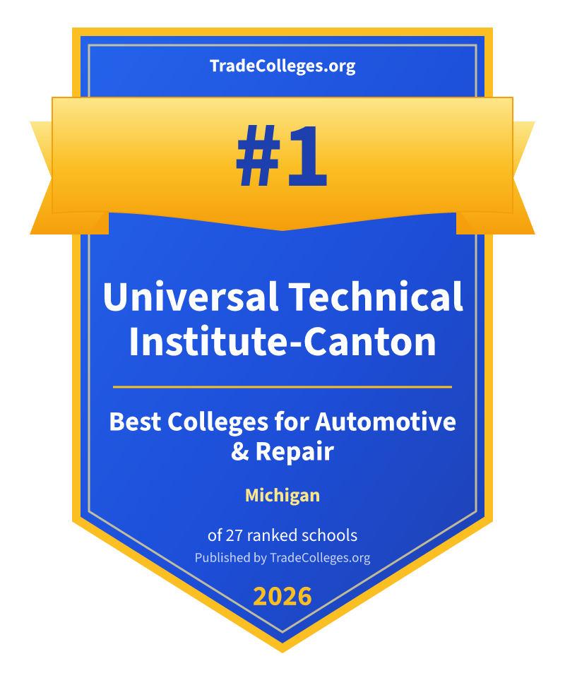 Universal Technical Institute-Canton — #1 of 27 ranked colleges for automotive & repair in Michigan, TradeColleges.org 2026