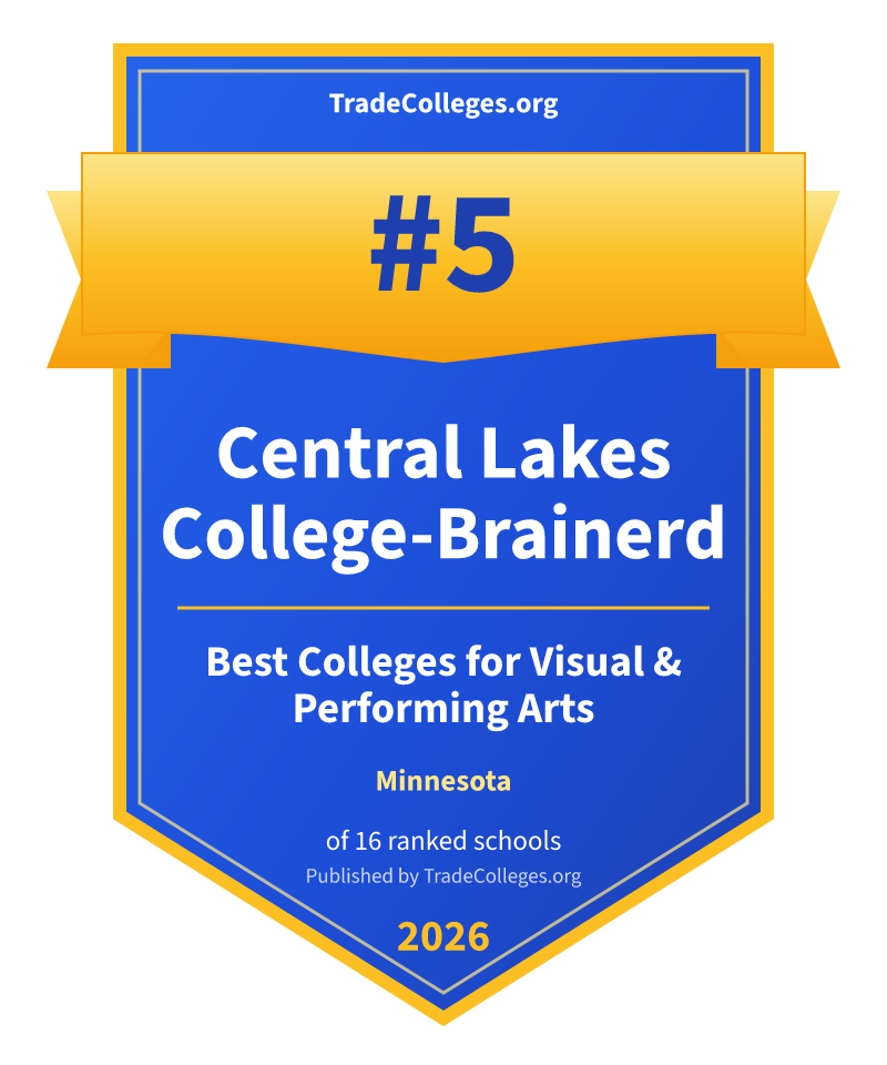 Central Lakes College-Brainerd — #5 of 16 ranked colleges for visual & performing arts in Minnesota, TradeColleges.org 2026