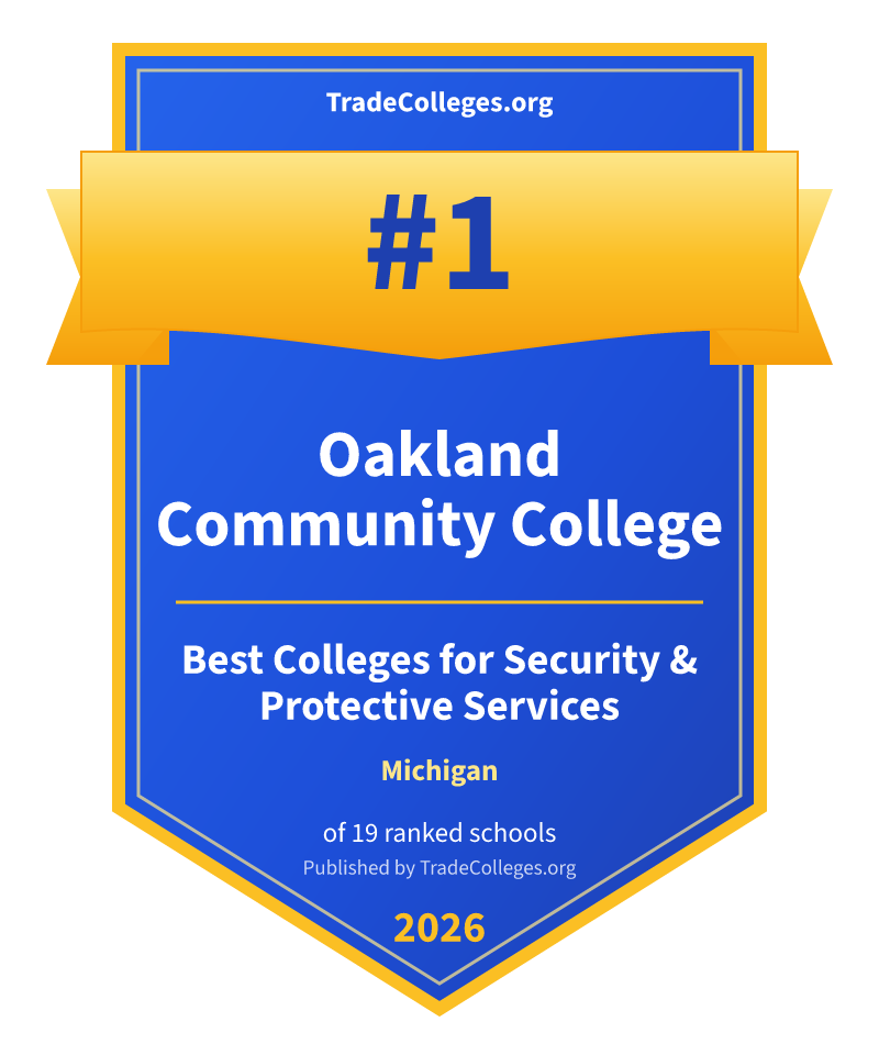 Oakland Community College — #1 of 19 ranked colleges for security & protective services in Michigan, TradeColleges.org 2026