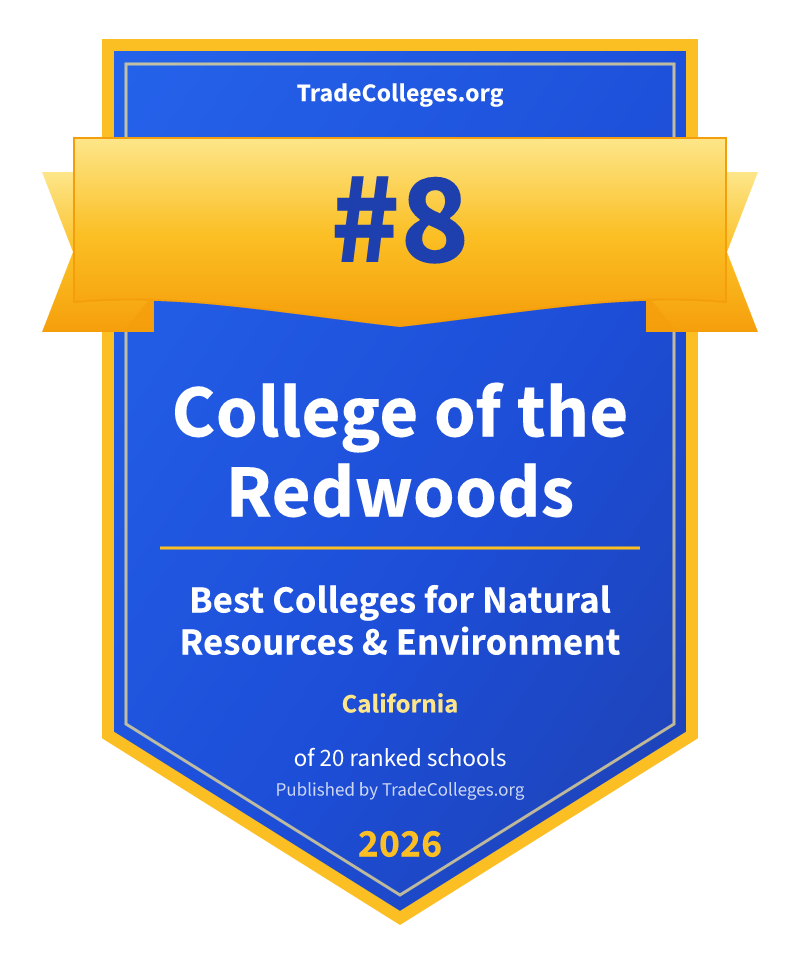 College of the Redwoods — #8 of 20 ranked colleges for natural resources & environment in California, TradeColleges.org 2026