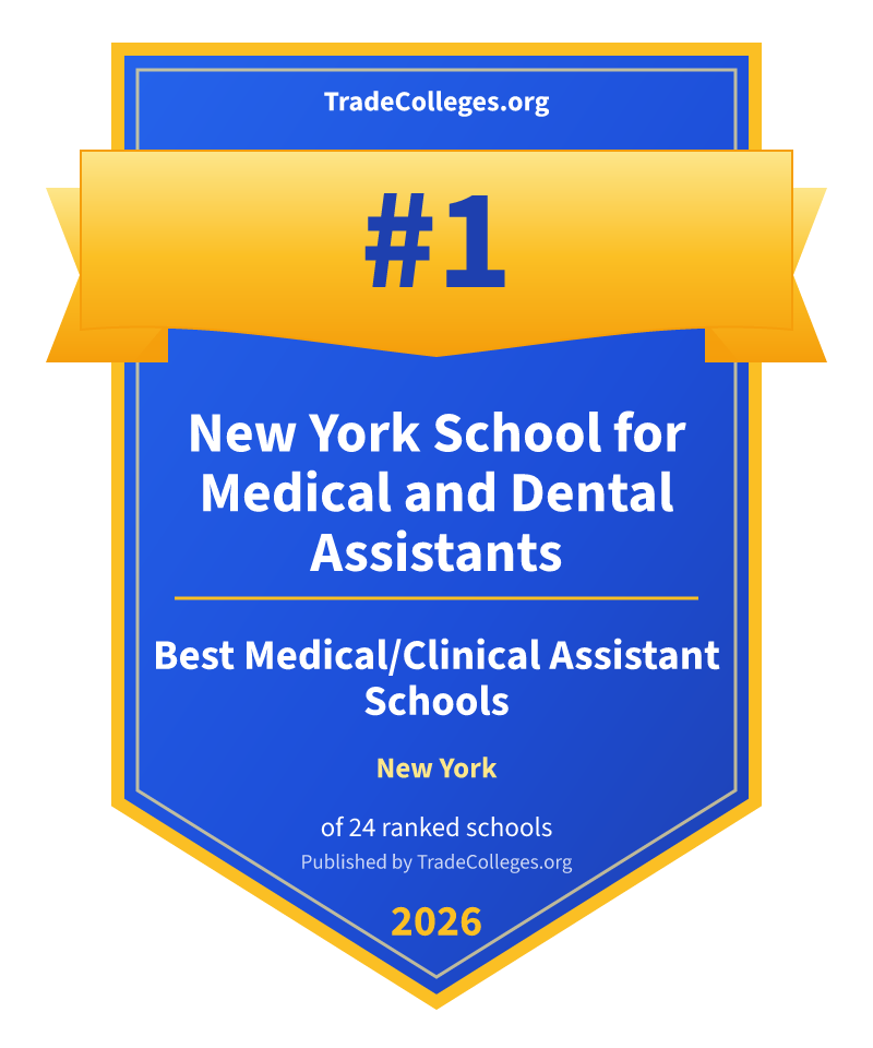 New York School for Medical and Dental Assistants — #1 of 24 ranked medical/clinical assistant schools in New York, TradeColleges.org 2026