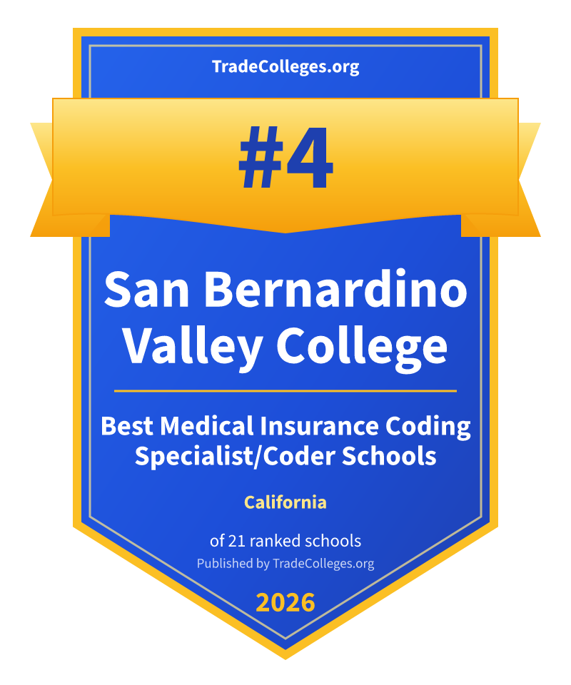 San Bernardino Valley College — #4 of 21 ranked medical insurance coding specialist/coder schools in California, TradeColleges.org 2026