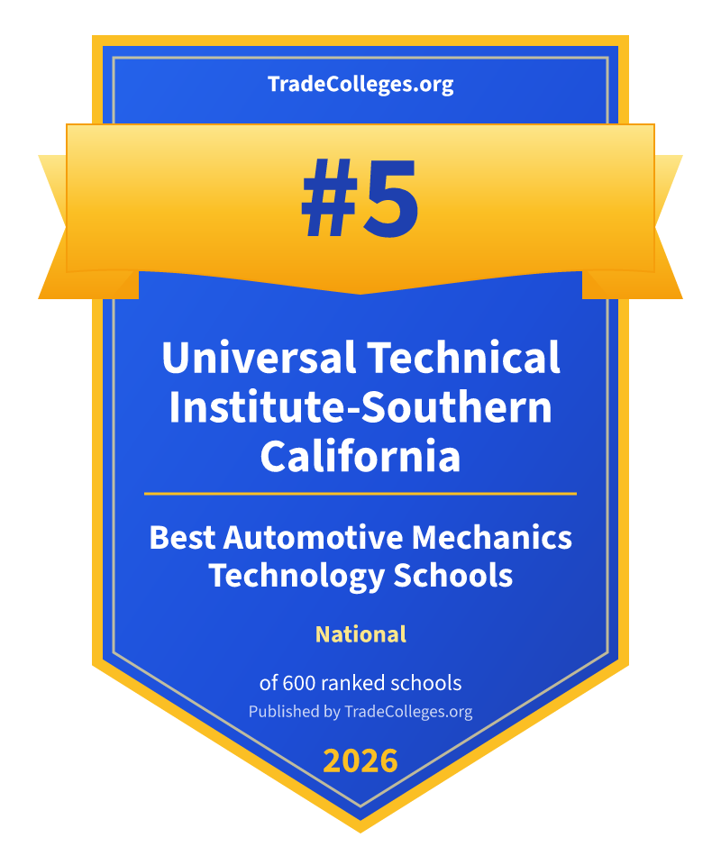 Universal Technical Institute-Southern California — #5 of 600 ranked automotive mechanics technology schools nationally, TradeColleges.org 2026