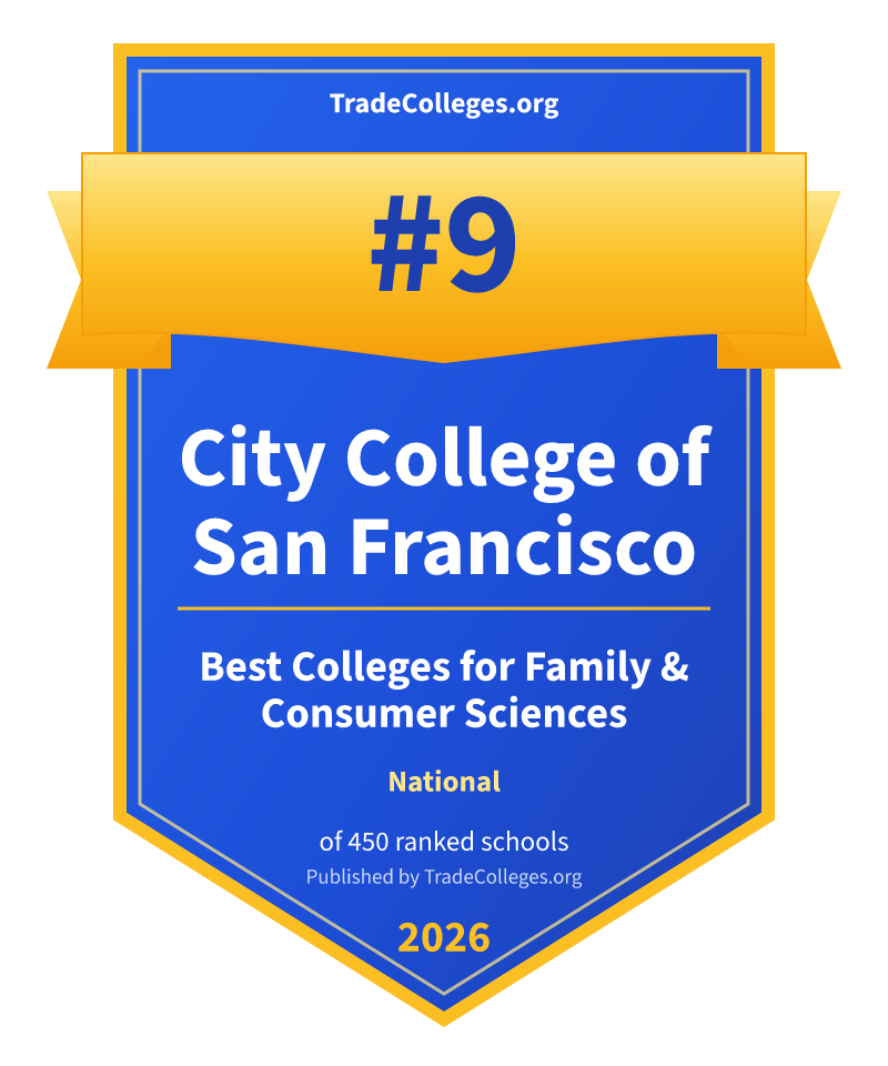 City College of San Francisco — #9 of 450 ranked colleges for family & consumer sciences nationally, TradeColleges.org 2026