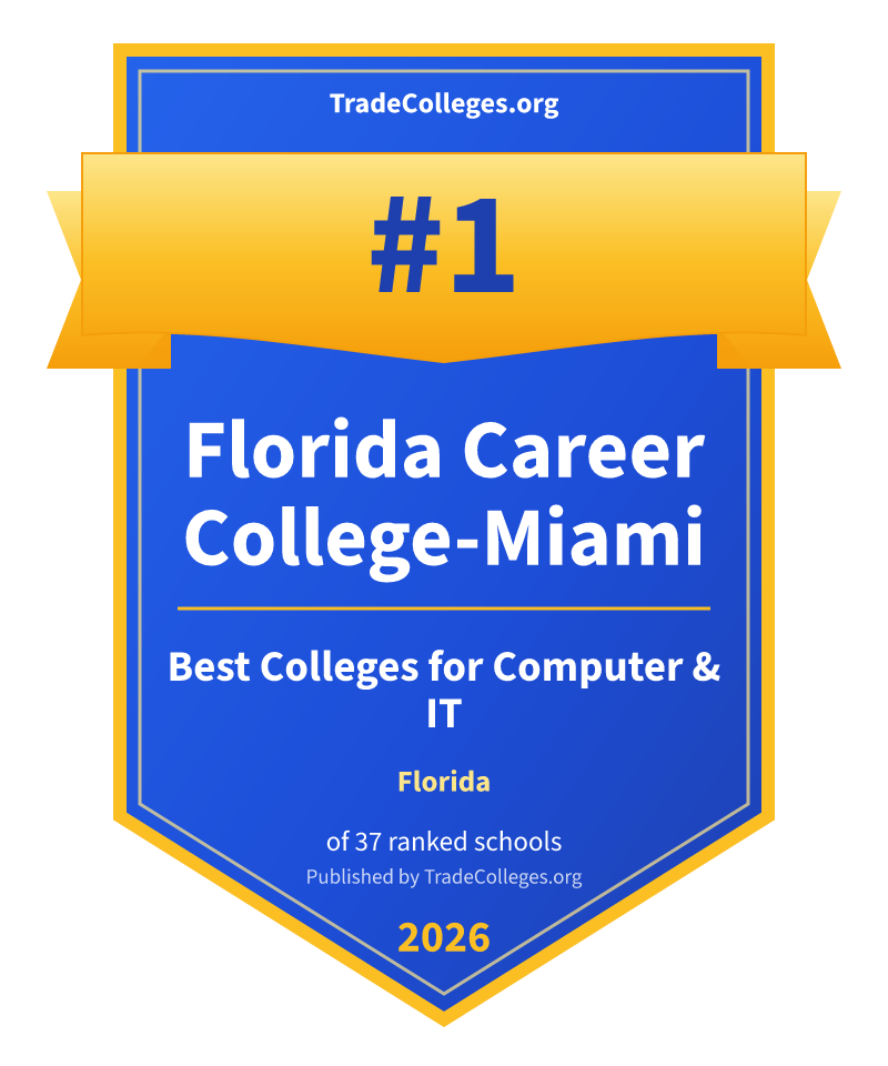 Florida Career College-Miami — #1 of 37 ranked colleges for computer & it in Florida, TradeColleges.org 2026