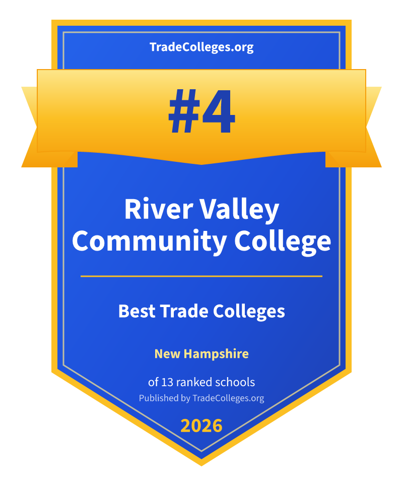 River Valley Community College — #4 of 13 ranked trade colleges in New Hampshire, TradeColleges.org 2026