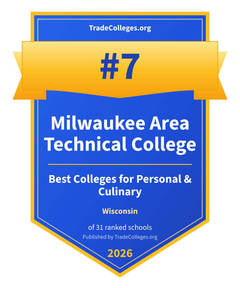 Milwaukee Area Technical College — #7 of 31 ranked colleges for personal & culinary in Wisconsin, TradeColleges.org 2026