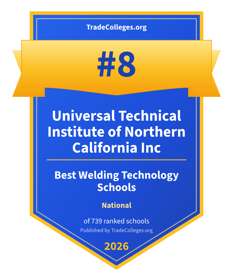 Universal Technical Institute of Northern California Inc — #8 of 739 ranked welding technology schools nationally, TradeColleges.org 2026