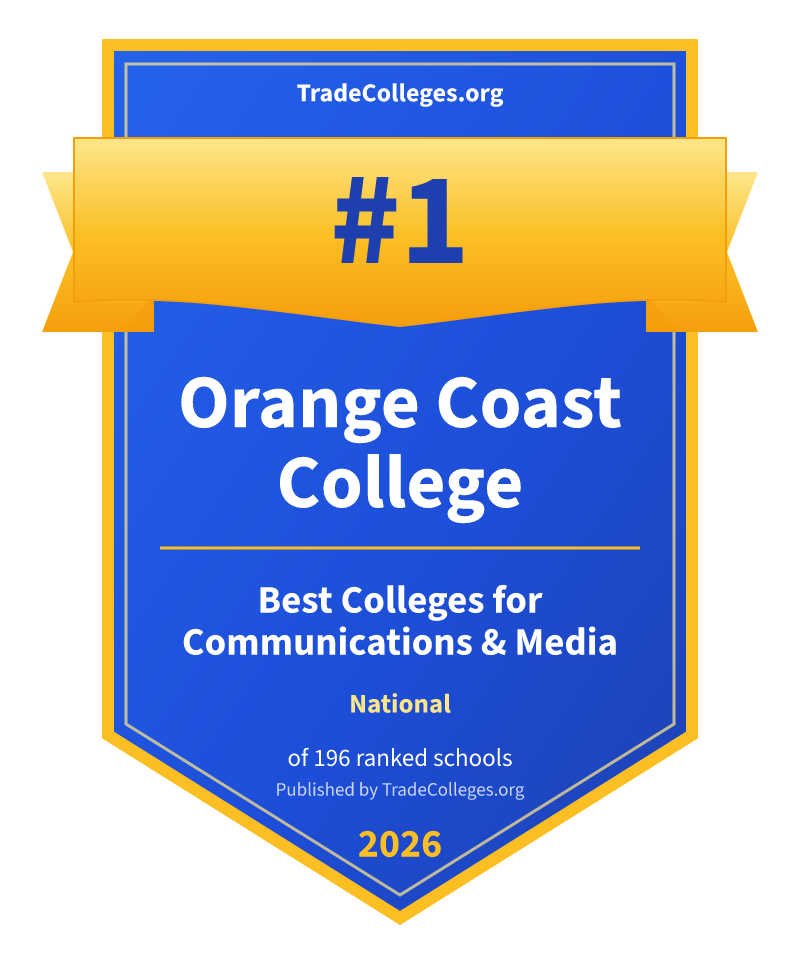 Orange Coast College — #1 of 196 ranked colleges for communications & media nationally, TradeColleges.org 2026