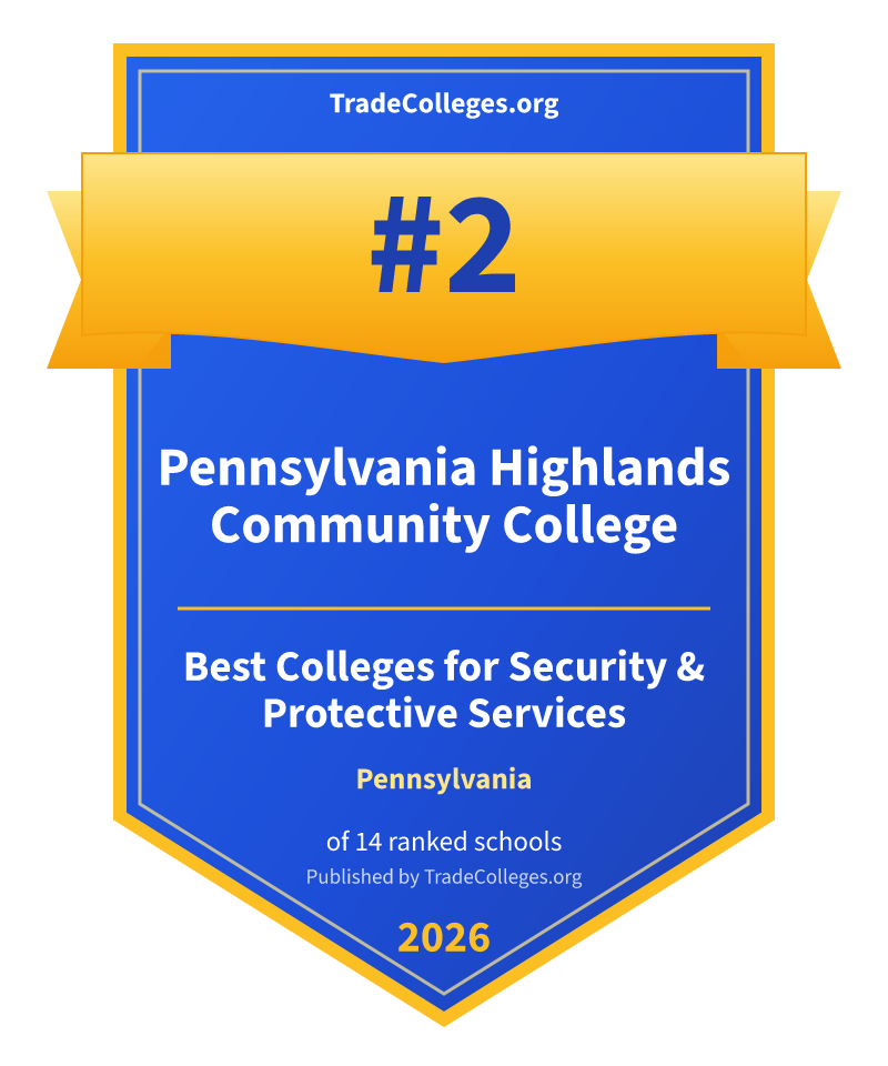 Pennsylvania Highlands Community College — #2 of 14 ranked colleges for security & protective services in Pennsylvania, TradeColleges.org 2026