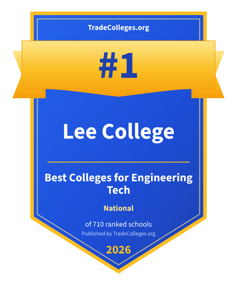 Lee College — #1 of 710 ranked colleges for engineering tech nationally, TradeColleges.org 2026