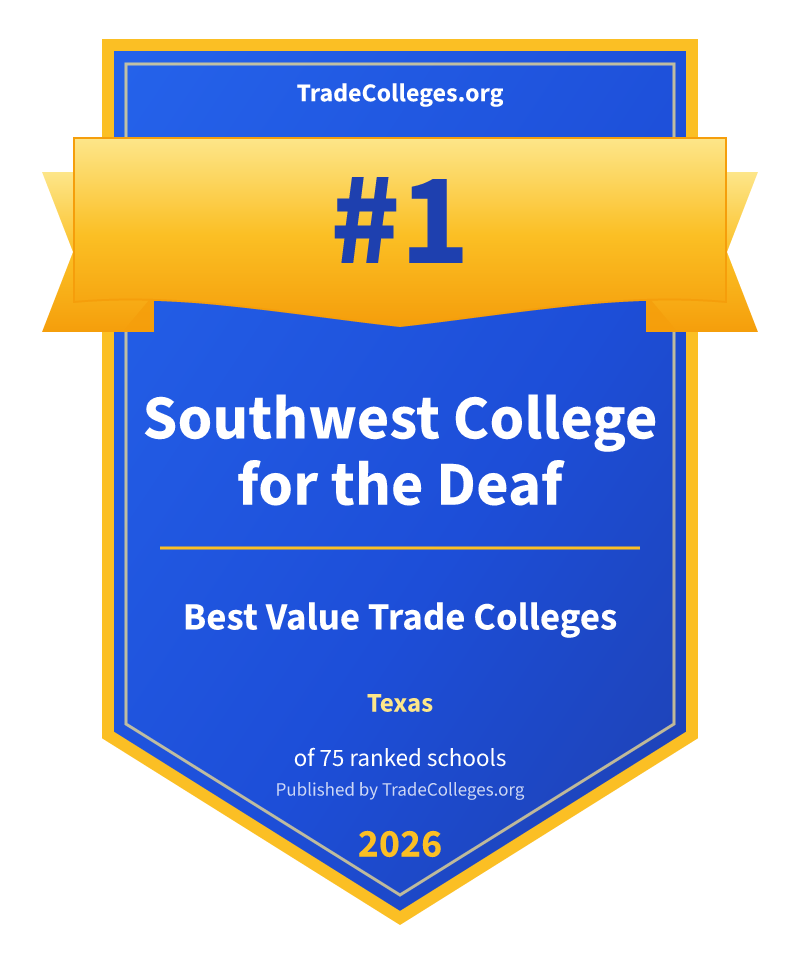 Southwest College for the Deaf — #1 of 75 ranked value trade colleges in Texas, TradeColleges.org 2026
